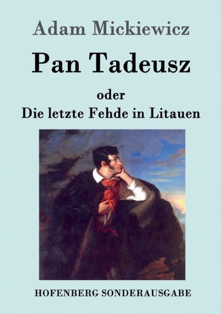 Pan Tadeusz oder Die letzte Fehde in Litauen, Paperback / softback Book