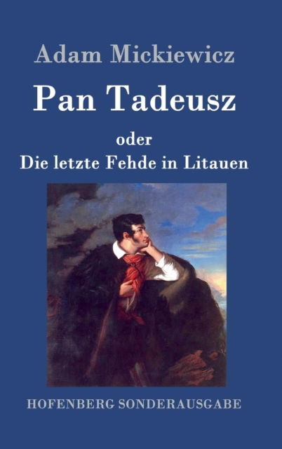 Pan Tadeusz oder Die letzte Fehde in Litauen, Hardback Book