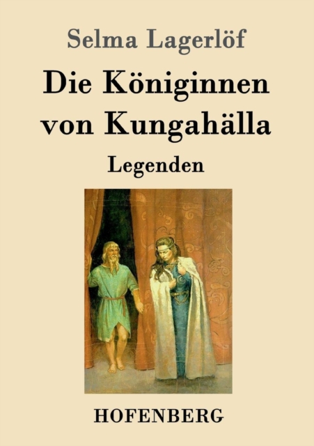 Die Koeniginnen von Kungahalla : Legenden, Paperback / softback Book