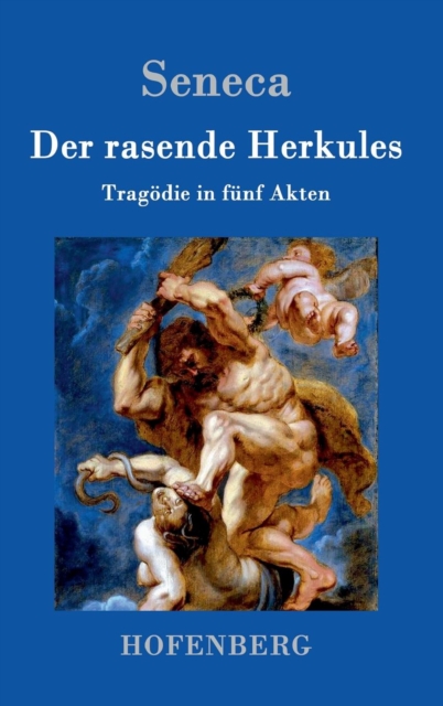 Der rasende Herkules : Tragodie in funf Akten, Hardback Book