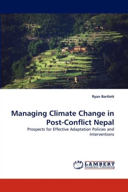 Managing Climate Change in Post-Conflict Nepal, Paperback / softback Book