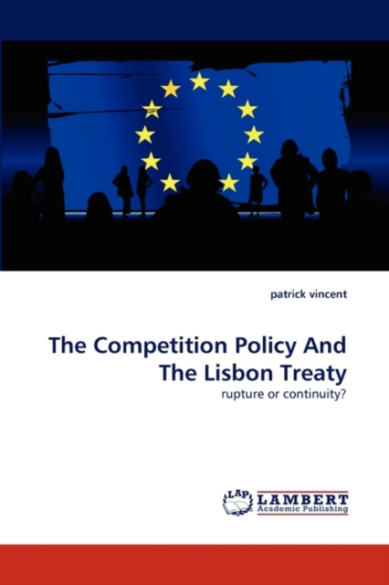The Competition Policy and the Lisbon Treaty, Paperback / softback Book