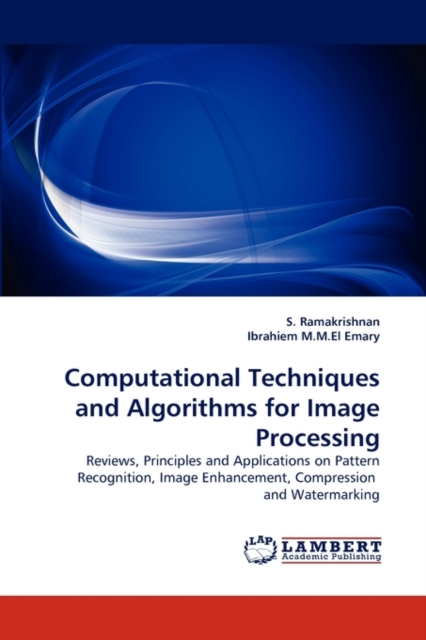 Computational Techniques and Algorithms for Image Processing, Paperback / softback Book