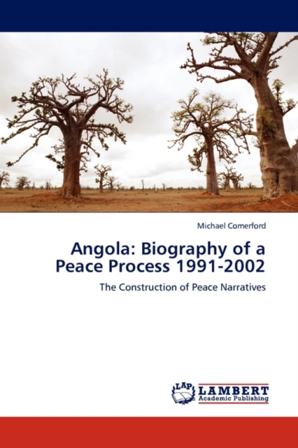 Angola : Biography of a Peace Process 1991-2002, Paperback / softback Book