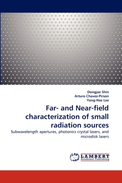 Far- And Near-Field Characterization of Small Radiation Sources, Paperback / softback Book