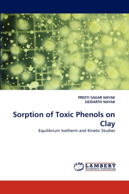 Sorption of Toxic Phenols on Clay, Paperback / softback Book