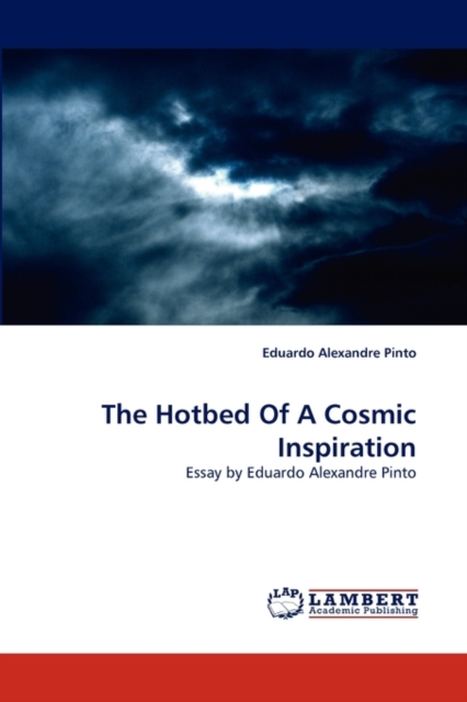 The Hotbed of a Cosmic Inspiration, Paperback / softback Book