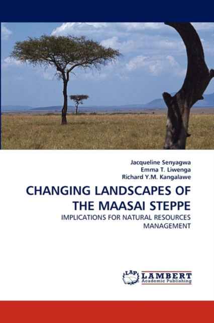 Changing Landscapes of the Maasai Steppe, Paperback / softback Book