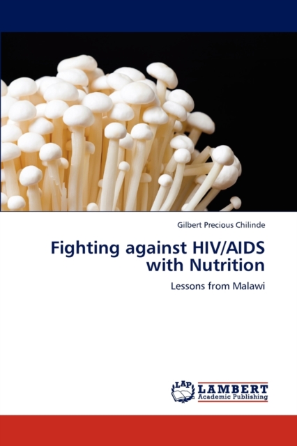 Fighting Against HIV/AIDS with Nutrition, Paperback / softback Book