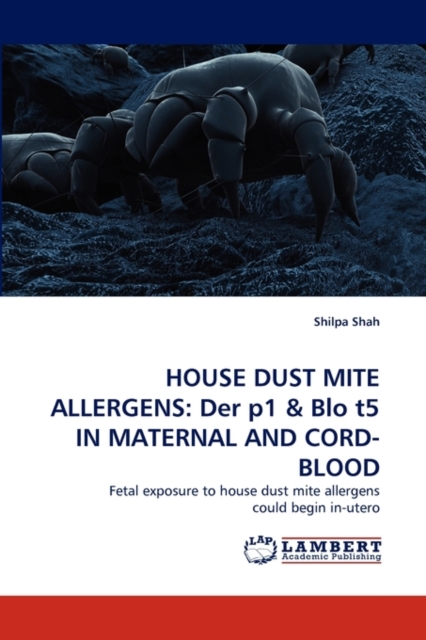 House Dust Mite Allergens : Der P1 & Blo T5 in Maternal and Cord-Blood, Paperback / softback Book