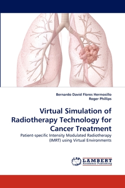 Virtual Simulation of Radiotherapy Technology for Cancer Treatment, Paperback / softback Book