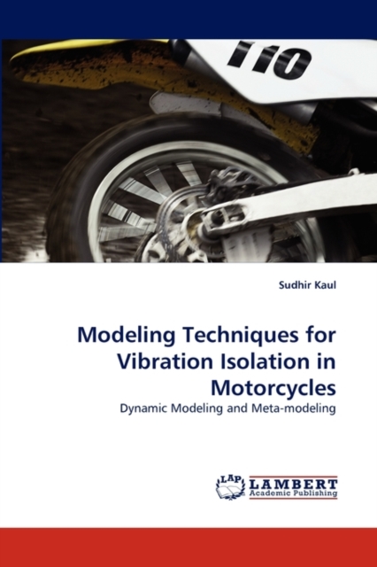 Modeling Techniques for Vibration Isolation in Motorcycles, Paperback / softback Book