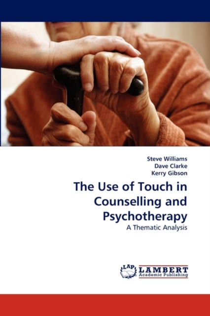 The Use of Touch in Counselling and Psychotherapy, Paperback / softback Book