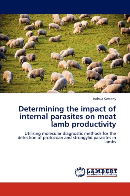 Determining the Impact of Internal Parasites on Meat Lamb Productivity, Paperback / softback Book