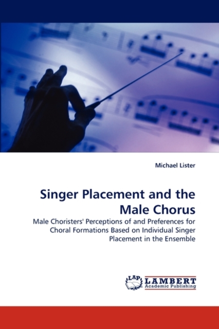 Singer Placement and the Male Chorus, Paperback / softback Book
