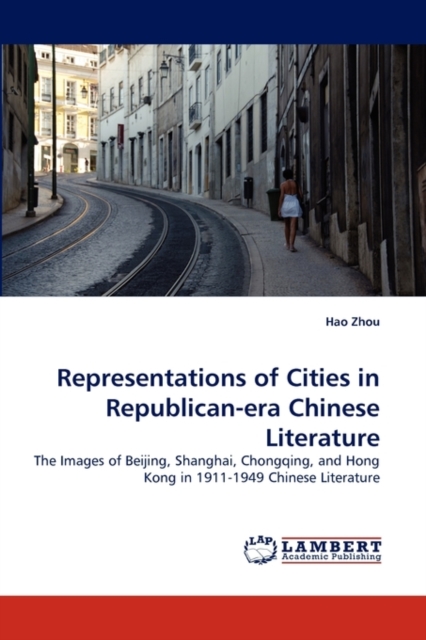 Representations of Cities in Republican-Era Chinese Literature, Paperback / softback Book