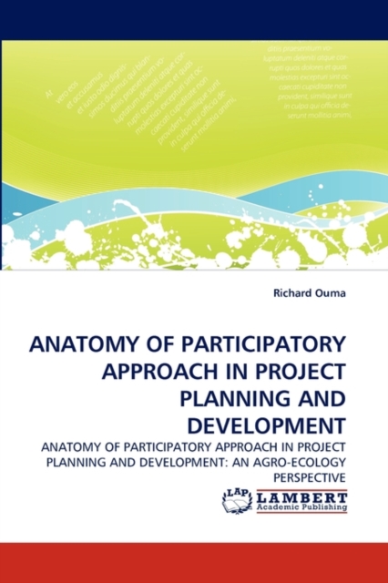 Anatomy of Participatory Approach in Project Planning and Development, Paperback / softback Book