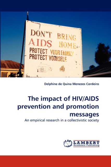 The Impact of HIV/AIDS Prevention and Promotion Messages, Paperback / softback Book
