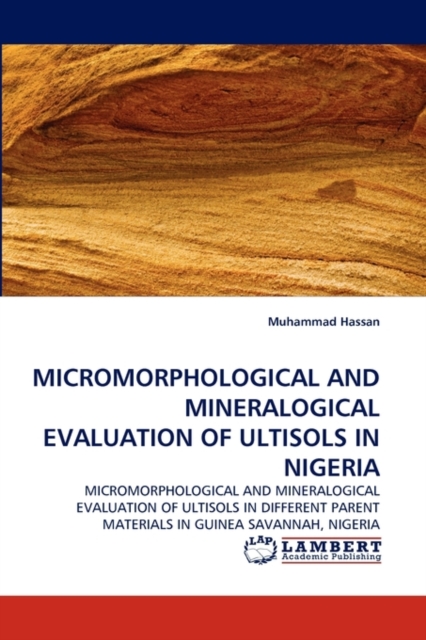 Micromorphological and Mineralogical Evaluation of Ultisols in Nigeria, Paperback / softback Book