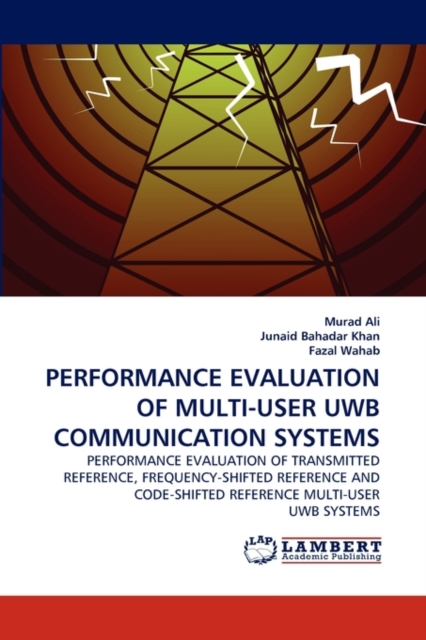 Performance Evaluation of Multi-User Uwb Communication Systems, Paperback / softback Book