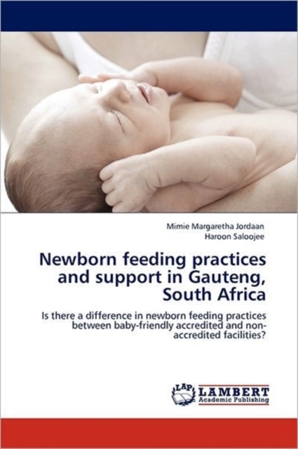 Newborn Feeding Practices and Support in Gauteng, South Africa, Paperback / softback Book