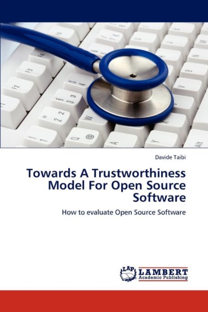 Towards a Trustworthiness Model for Open Source Software, Paperback / softback Book