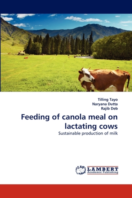 Feeding of Canola Meal on Lactating Cows, Paperback / softback Book