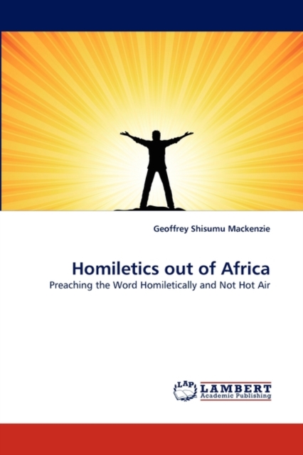 Homiletics Out of Africa, Paperback / softback Book