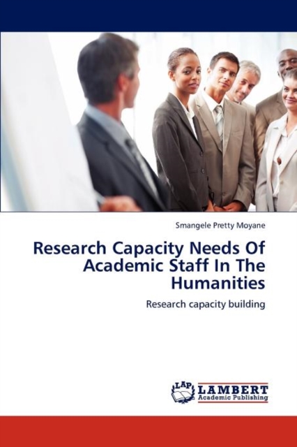 Research Capacity Needs of Academic Staff in the Humanities, Paperback / softback Book