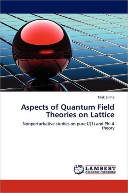 Aspects of Quantum Field Theories on Lattice, Paperback / softback Book