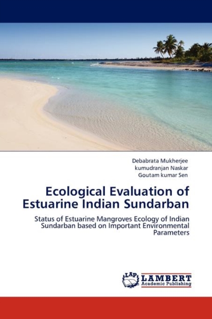 Ecological Evaluation of Estuarine Indian Sundarban, Paperback / softback Book
