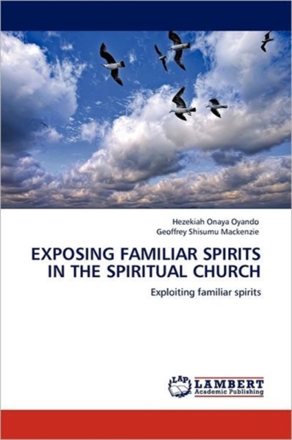 Exposing Familiar Spirits in the Spiritual Church, Paperback / softback Book