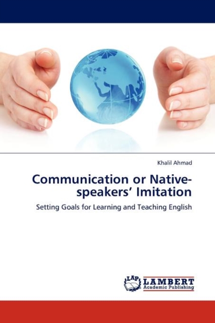 Communication or Native-speakers' Imitation, Paperback / softback Book