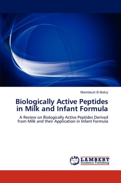 Biologically Active Peptides in Milk and Infant Formula, Paperback / softback Book