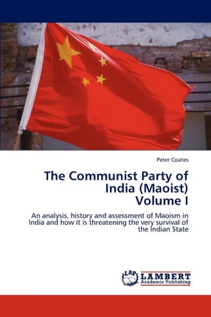 The Communist Party of India (Maoist) Volume I, Paperback / softback Book