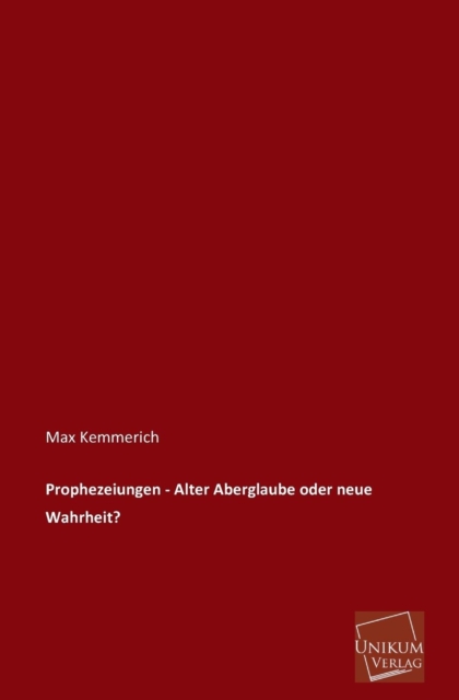 Prophezeiungen - Alter Aberglaube Oder Neue Wahrheit?, Paperback / softback Book