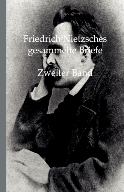 Friedrich Nietzsches Gesammelte Briefe, Paperback / softback Book