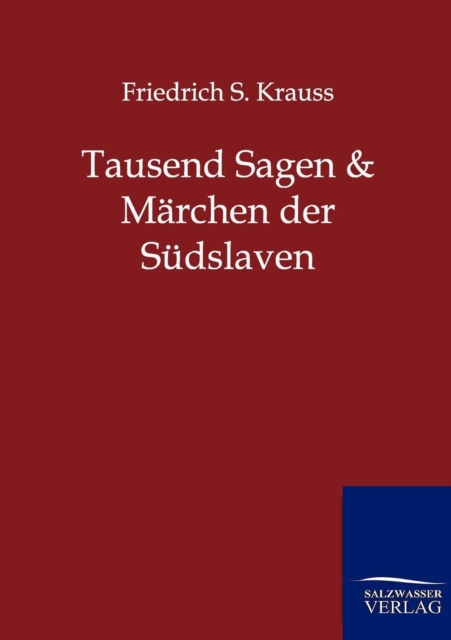Tausend Sagen Und Marchen Der Sudslaven, Paperback / softback Book