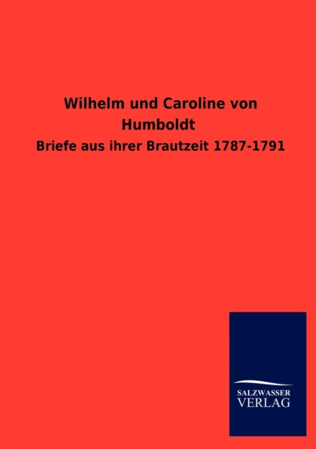 Wilhelm Und Caroline Von Humboldt, Paperback / softback Book