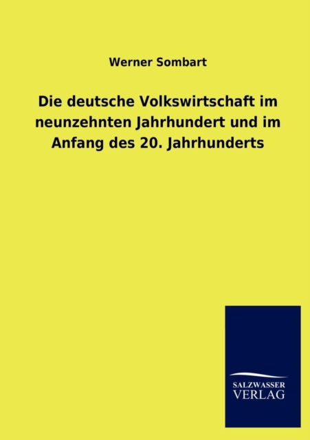 Die Deutsche Volkswirtschaft Im Neunzehnten Jahrhundert Und Im Anfang Des 20. Jahrhunderts, Paperback / softback Book
