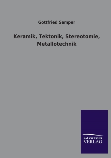 Keramik, Tektonik, Stereotomie, Metallotechnik, Paperback / softback Book