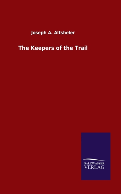 The Keepers of the Trail, Hardback Book
