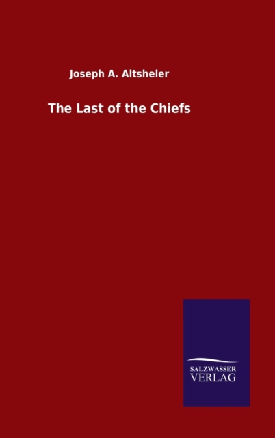 The Last of the Chiefs, Hardback Book