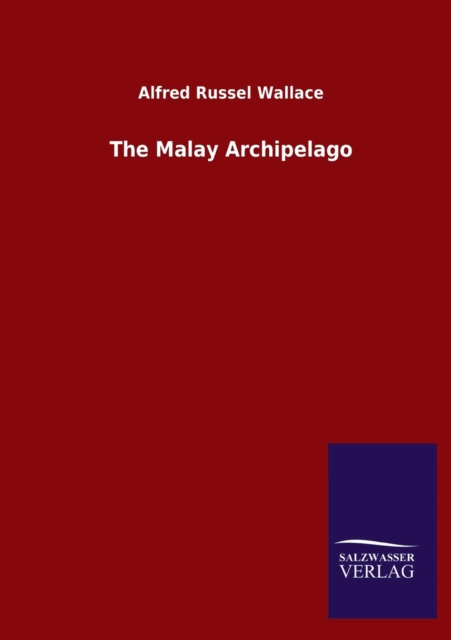 The Malay Archipelago, Paperback / softback Book