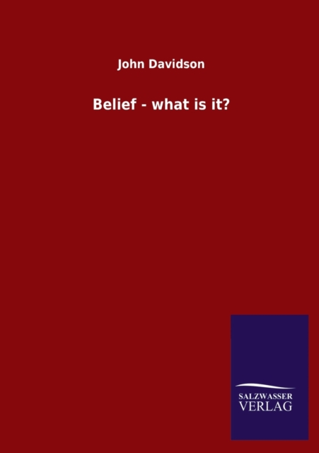 Belief - what is it?, Paperback / softback Book