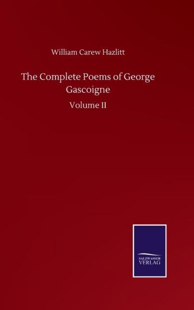 The Complete Poems of George Gascoigne : Volume II, Hardback Book