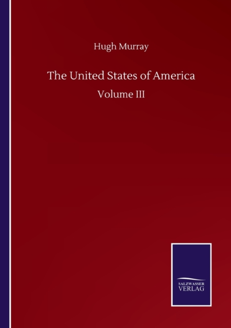 The United States of America : Volume III, Paperback / softback Book