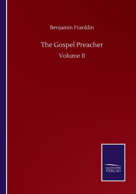 The Gospel Preacher : Volume II, Paperback / softback Book