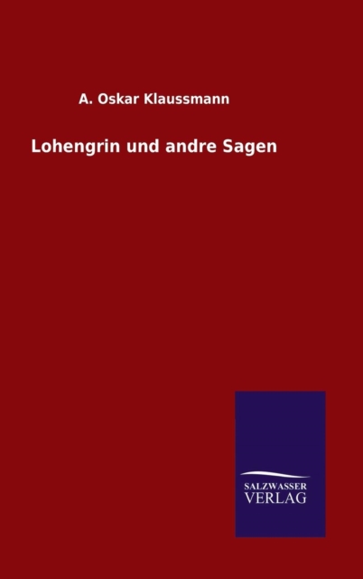 Lohengrin und andre Sagen, Hardback Book