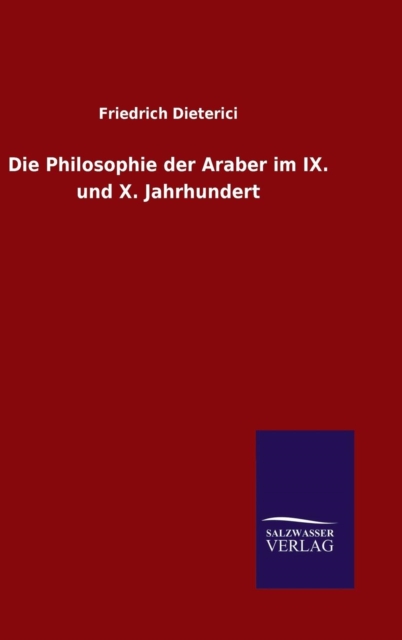Die Philosophie Der Araber Im IX. Und X. Jahrhundert, Hardback Book
